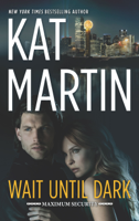 Kat Martin - Wait Until Dark artwork