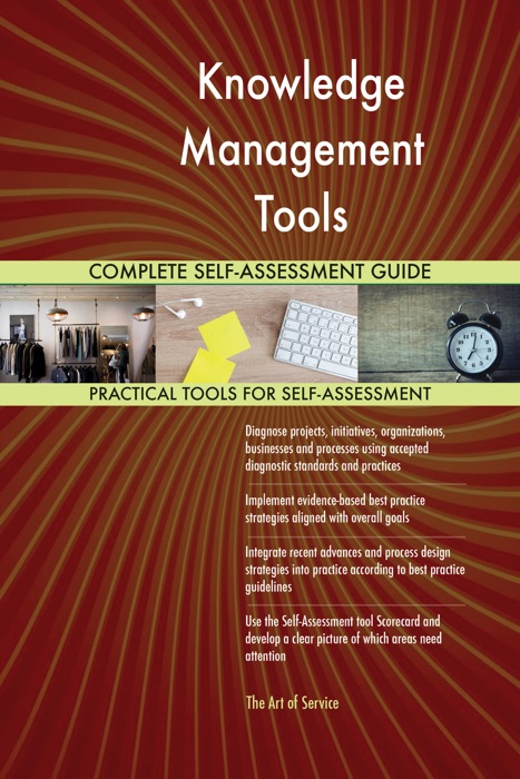 Knowledge Management Tools Complete Self-Assessment Guide