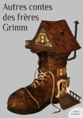 Autres contes des frères Grimm - Les Frères Grimm