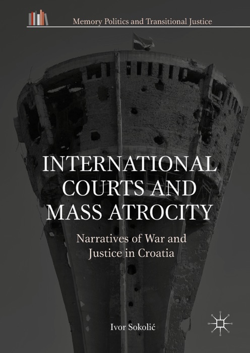 International Courts and Mass Atrocity