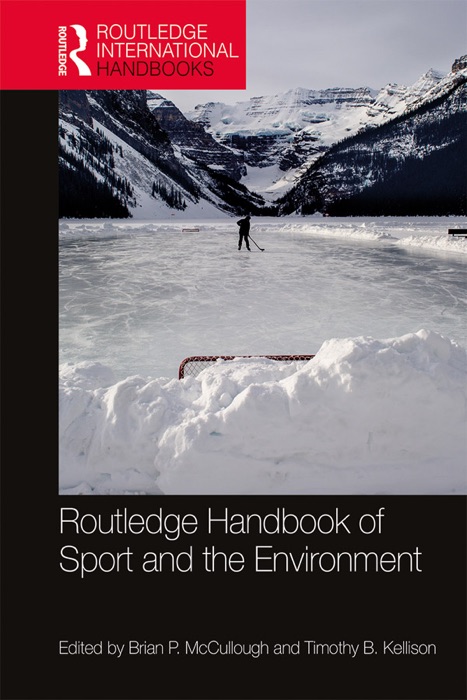 Routledge Handbook of Sport and the Environment