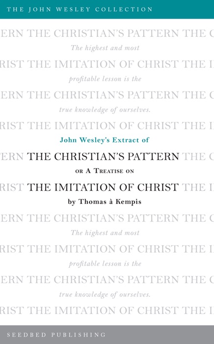 John Wesley's Extract of The Christian's Pattern