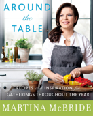 Around the Table - Martina McBride & Katherine Cobbs