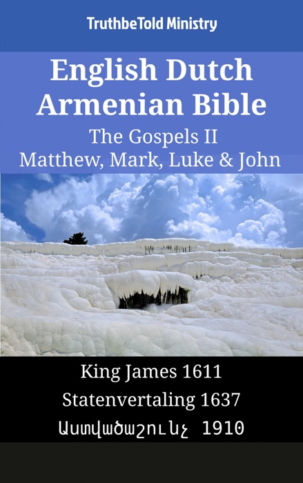 English Dutch Armenian Bible - The Gospels II - Matthew, Mark, Luke & John