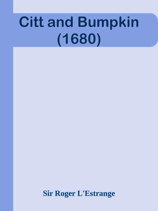 Citt and Bumpkin (1680)