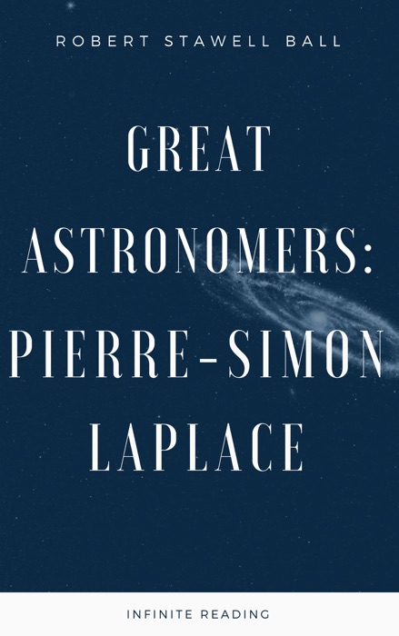 Great Astronomers: Pierre-Simon Laplace