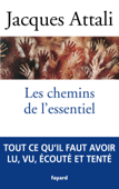 Les chemins de l'essentiel - Jacques Attali