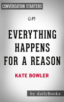 dailyBooks - Everything Happens for a Reason: by Kate Bowler  Conversation Starters artwork