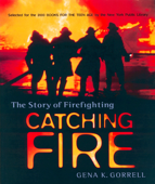 Catching Fire - Gena K. Gorrell