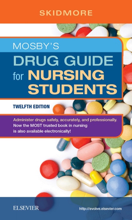 Mosby’s Drug Guide for Nursing Students