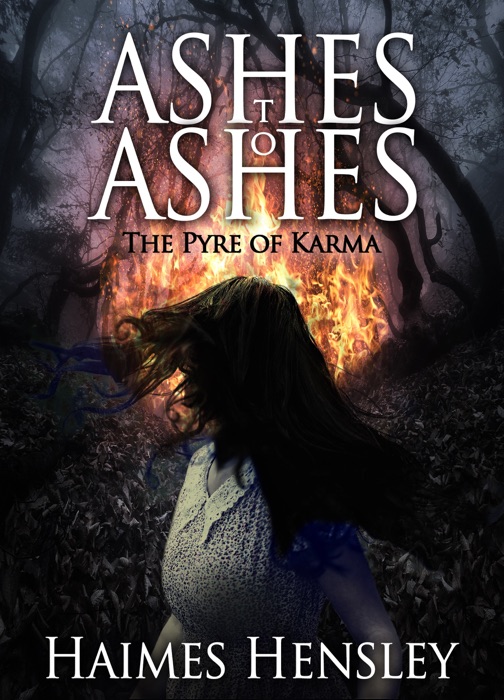 Ashes to Ashes, The Pyre of Karma