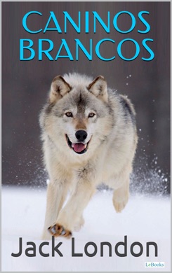 Capa do livro Caninos Brancos de Jack London