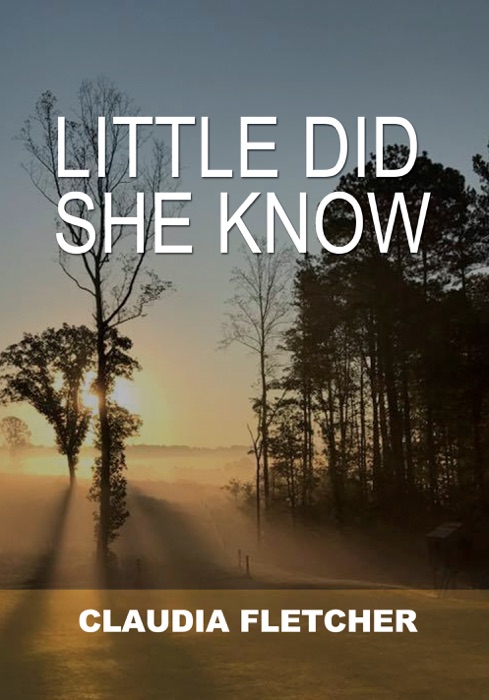 Little Did She Know