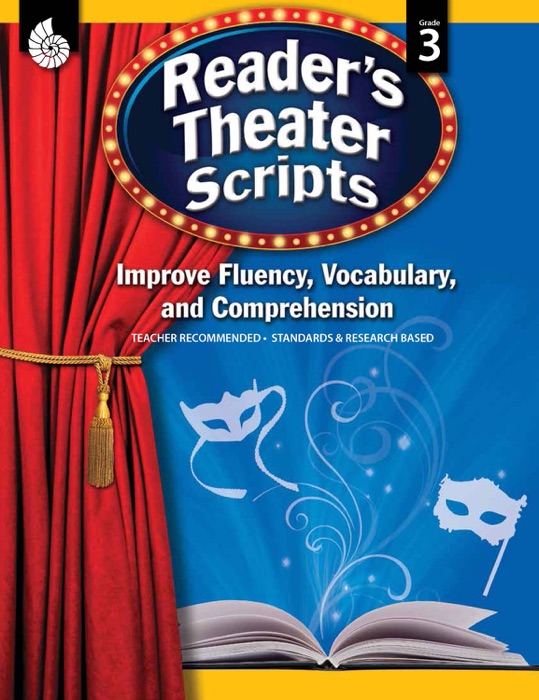 Reader's Theater Scripts: Improve Fluency, Vocabulary, and Comprehension: Grade 3