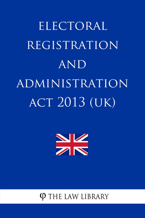 Electoral Registration and Administration Act 2013 (UK)