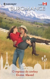 O regresso do cowboy - Donna Alward by  Donna Alward PDF Download