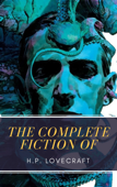 The Complete Fiction of H.P. Lovecraft - H. P. Lovecraft & MyBooks Classics