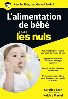 L'alimentation de bébé Pour les Nuls - Caroline Bach