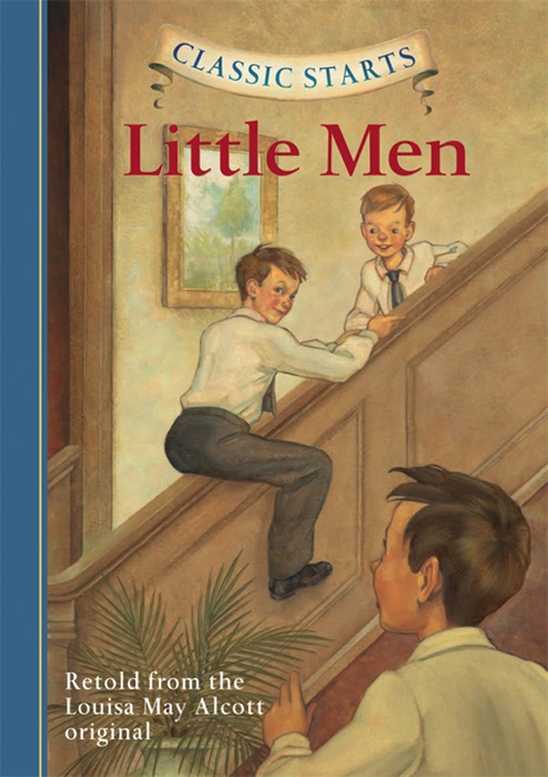 Classic Starts®: Little Men