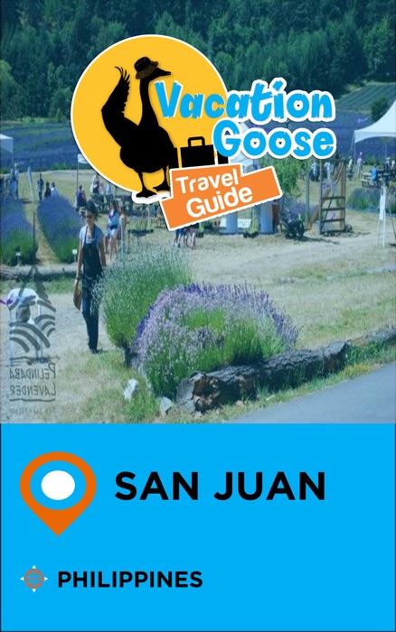 Vacation Goose Travel Guide San Juan Philippines