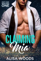Claiming Mia (Dot Com Wolves 1)