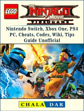The Lego Ninjago Movie Video Game Nintendo Switch Xbox One Ps4 Pc Cheats Codes Wiki Tips Guide Unofficial On Apple Books - guide of lego ninjago roblox movie for android apk download