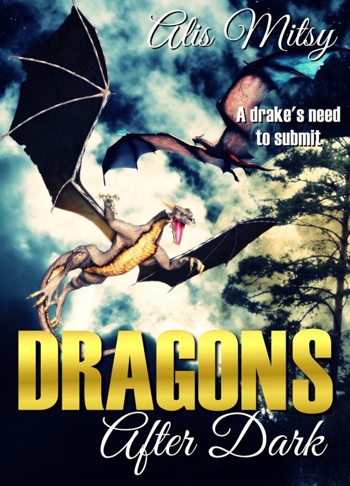 Dragons After Dark: A Drake's Need to Submit