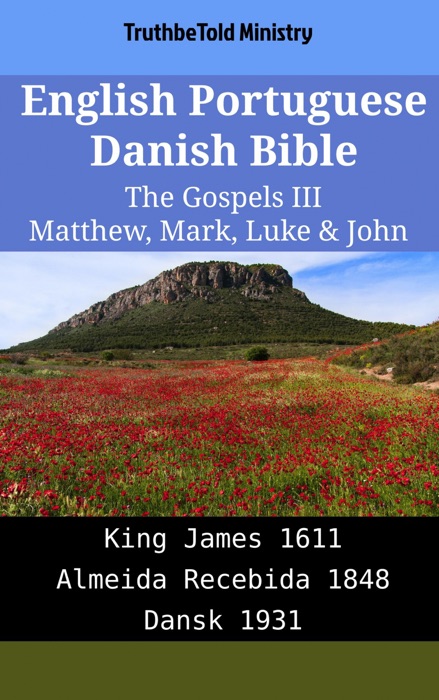 English Portuguese Danish Bible - The Gospels III - Matthew, Mark, Luke & John