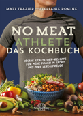 No Meat Athlete – Das Kochbuch - Matt Frazier & Stepfanie Romine