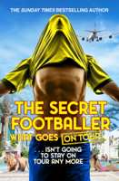 The Secret Footballer - The Secret Footballer: What Goes on Tour artwork