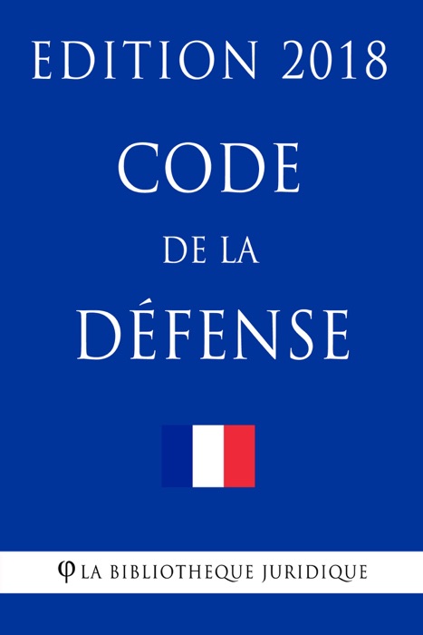 Code de la défense - Edition 2018