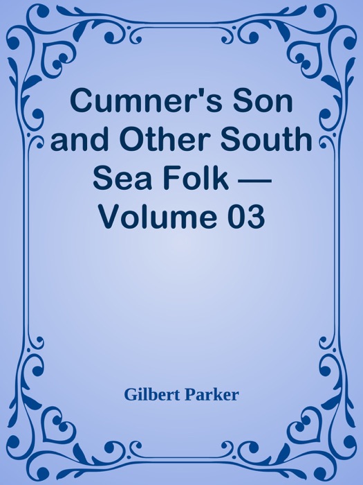 Cumner's Son and Other South Sea Folk — Volume 03