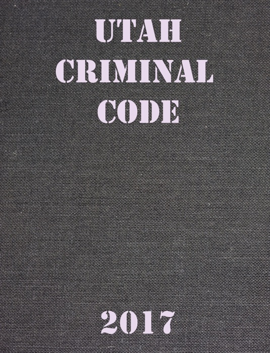 Criminal code of Utah.