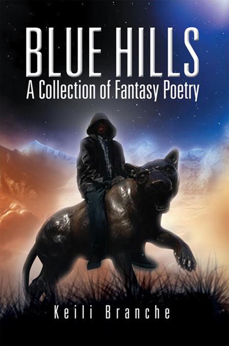 Blue Hills: A Collection of Fantasy Poetry