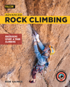 Advanced Rock Climbing - Bob Gaines