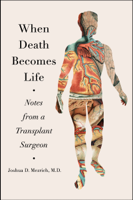 Joshua D. Mezrich - When Death Becomes Life artwork
