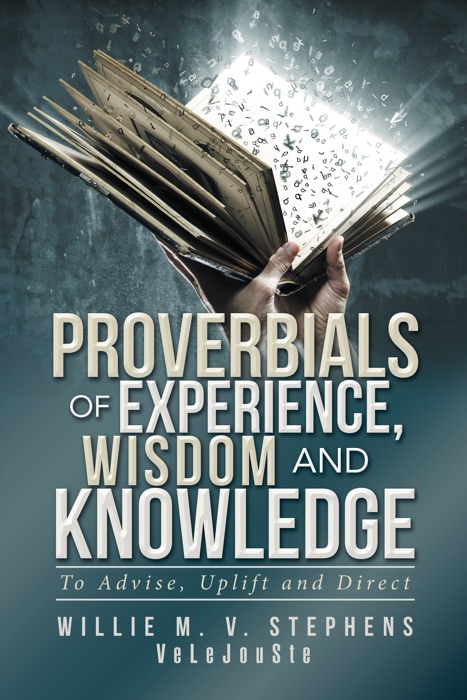 Proverbials of Experience, Wisdom and Knowledge