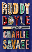 Roddy Doyle - Charlie Savage artwork