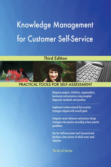 Knowledge Management for Customer Self-Service Third Edition