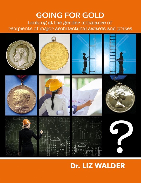 Going for Gold - Looking at the gender imbalance of recipients of major architectural awards and prizes