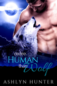 More Human than Wolf - Ashlyn Hunter