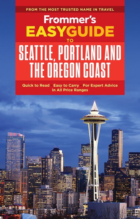 Frommer's EasyGuide to Seattle, Portland and the Oregon Coast