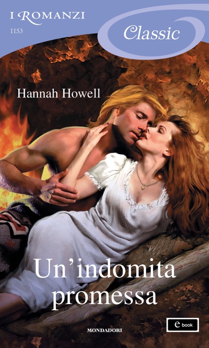 Un'indomita promessa (I Romanzi Classic)