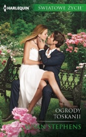 Ogrody Toskanii - Susan Stephens by  Susan Stephens PDF Download