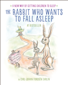 The Rabbit Who Wants to Fall Asleep - Carl-Johan Forssén Ehrlin & Irina Maununen