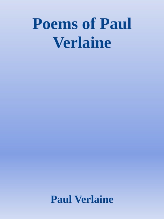 Poems of Paul Verlaine