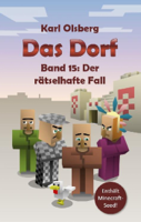 Karl Olsberg - Das Dorf Band 15: Der rätselhafte Fall artwork