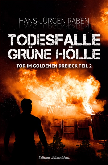 Tod im Goldenen Dreieck –Todesfalle Grüne Hölle #2