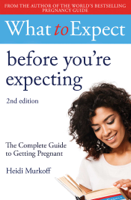 Heidi Murkoff - What to Expect: Before You're Expecting 2nd Edition artwork