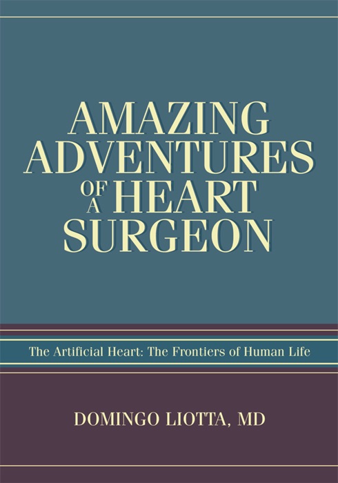 Amazing Adventures of a Heart Surgeon